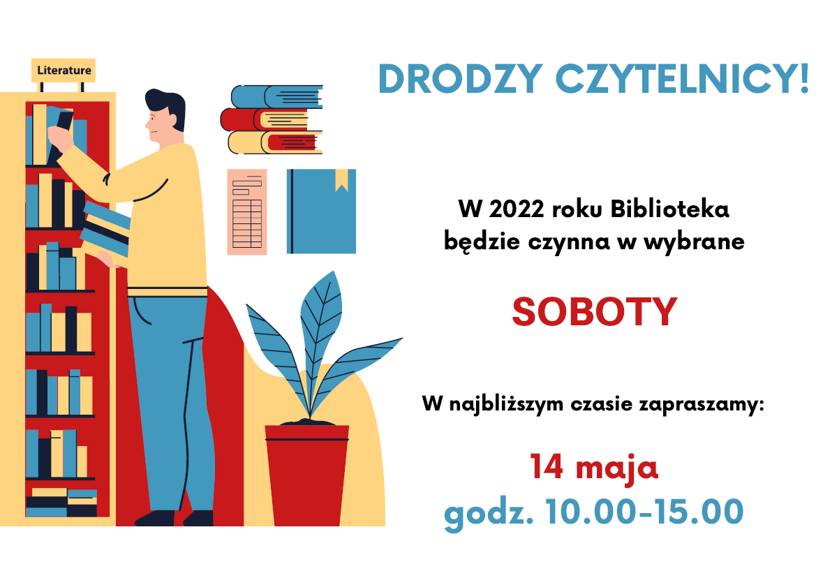 Plakat informujący, że Biblioteka będzie czynna w sobotę 14 maja w godzinach od 10.00 do 15.00